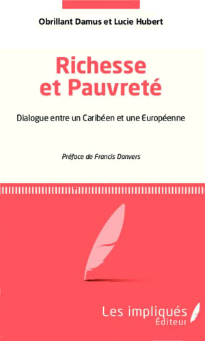 Richesse et Pauvreté dialogue entre un Caribéen et une Européenne

