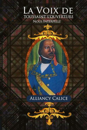La voix de Toussaint Louverture nous interpelle