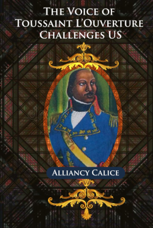 The Voice Of Toussaint L’Ouverture challenges us