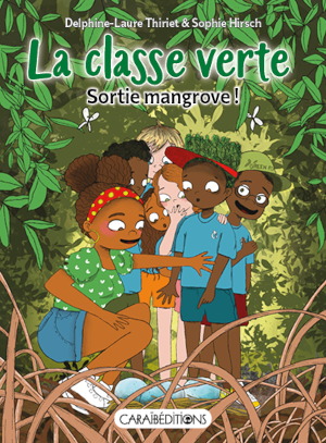 La classe verte - Sortie mangrove !