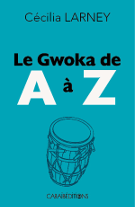 Le Gwoka de A à Z