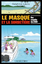 Le masque et la sorbetière