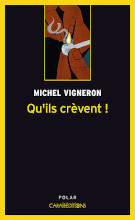 Qu'ils crèvent !