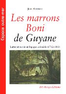 Les marrons Boni de Guyane