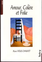 Amour, Colère et Folie