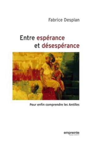 Entre esp&eacute;rence et d&eacute;sesp&eacute;rence