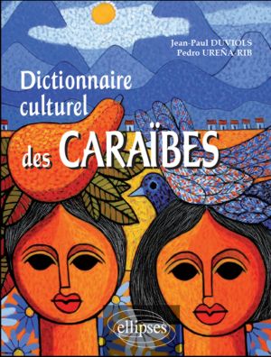 Dictionnaire culturel des Caraïbes