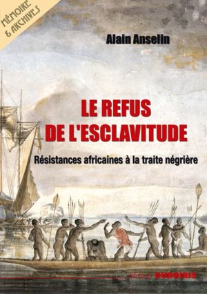 Le refus de l’esclavitude