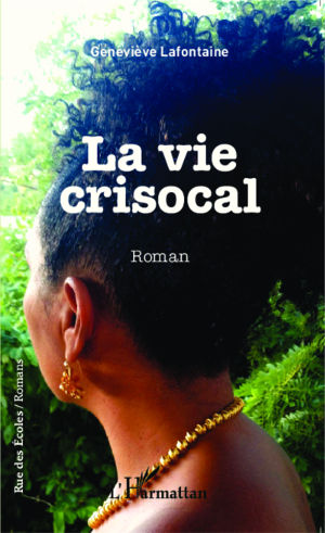 La vie crisocal de Geneviève Lafontaine