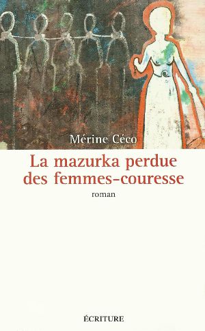 La mazurka perdue des femmes-couresse