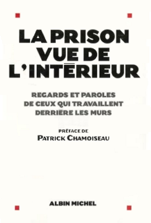 la Prison vue de l’intérieur