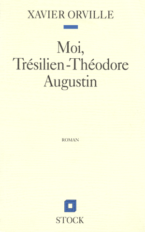 Moi, Trésilien-Théodore Augustin