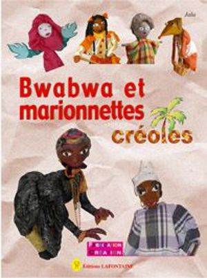 Bwabwa et marionettes créoles