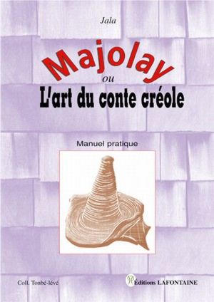 Majolay ou l'art du conte créole