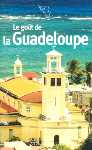 Le goût de la Guadeloupe