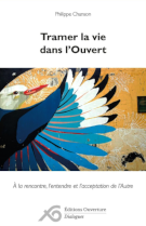 Tramer la vie dans l'Ouvert