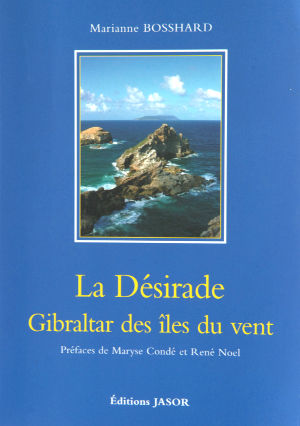 La Désirade Gibraltar des îles de vent  