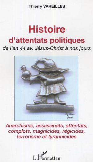 Histoire d'attentats politiques