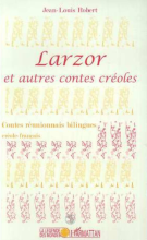 Larzor et autres contes créoles