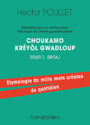 Eléments pour un dictionnaire historique
des langues créoles guadeloupéen