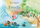 Estrella / Une étoile de mer bien hardie Estrella / Une étoile de mer bien hardie