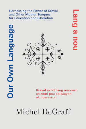 Our Own Language / Lang a nou Our Own Language / Lang a nou