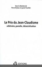 Le prix du Jean-Claudisme. Arbitraire, parodie, désocialisation