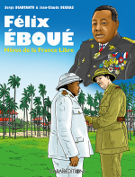 Félix Eboué. Héros de la France Libre