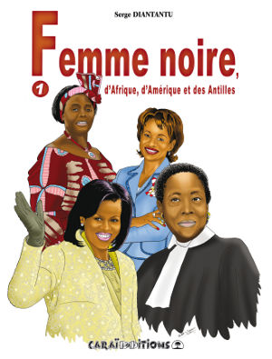 Femme noire, d’Afrique, d’Amerique et des Antilles