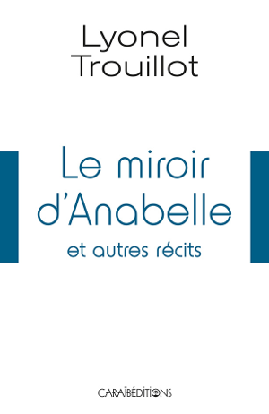 Le miroir d'Anabelle et autres récits