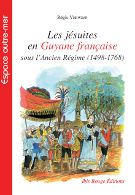 Les jésuites en Guyane française sous l'Ancien Régime