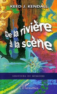 De la rivière à la scène