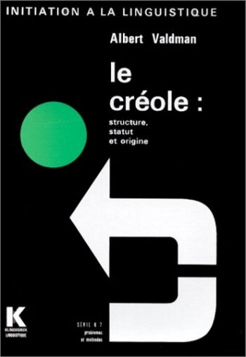 Le créole: structure, statut et origine