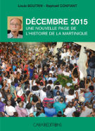 Décembre 2015. Une nouvelle page de l'histoire de la Martinique