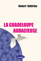 La Guadeloupe audacieuse
