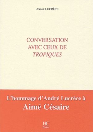 Conversation avec ceux de Tropiques