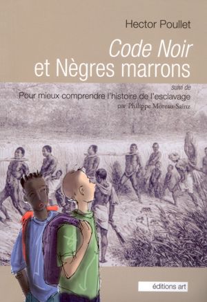 Code noir et Nègres marrons 